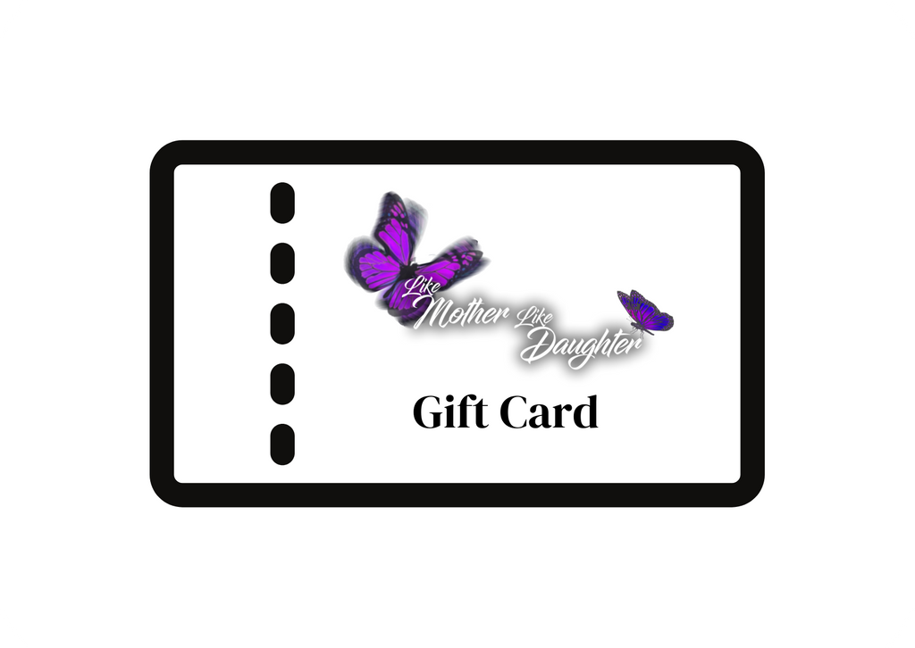 Like Mother Like Daughter Co Gift Card